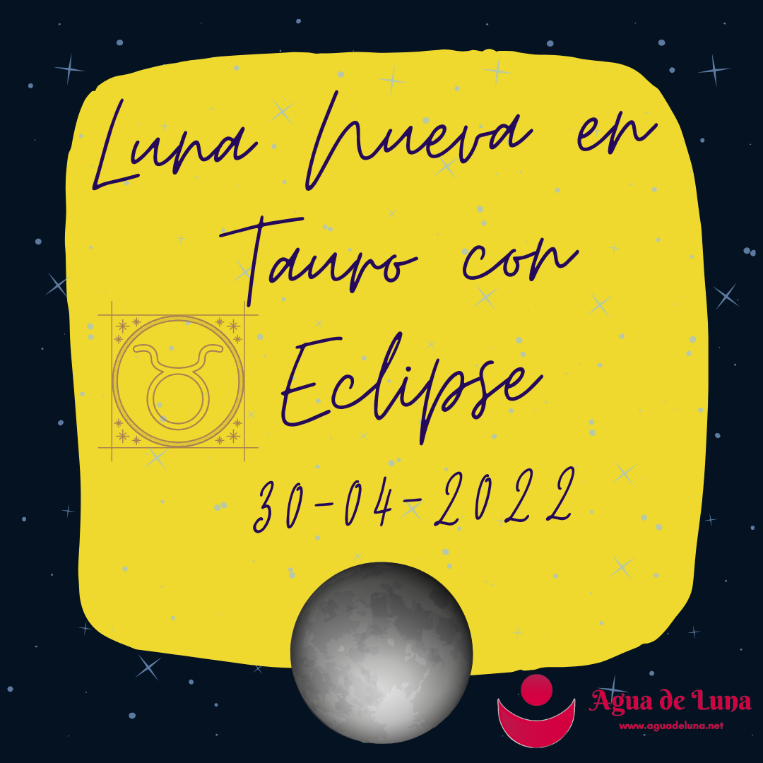 Luna Nueva en Tauro 30-04-2022 con eclipse solar parcial