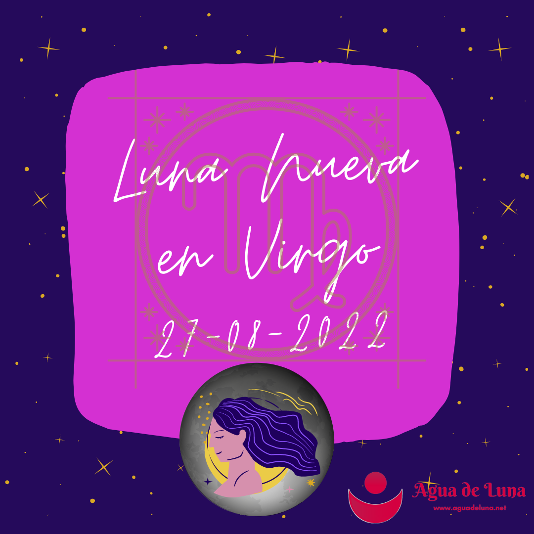 Luna Nueva en Virgo 27-08-2022